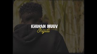 Khuran Muuv  Ingidi  Visualizer 🎖️ [upl. by Llerrah]