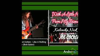 TRStonesampJoe Coker CoverLikeARolingStones amp A LittleHelpFromMy FriendsMargot Cotten amp Kalonika [upl. by Ettener]