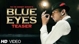 Blue Eyes Song Teaser Yo Yo Honey Singh  Full Video Releasing 8 Nov 2013 [upl. by Yaffit]