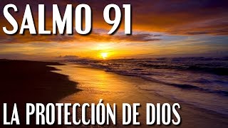 Salmo 91  La Protección de Dios [upl. by Llerryt641]