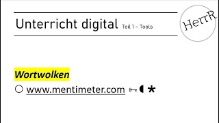 Digitale Werkzeuge für den Unterricht Wortwolken und mehr mit mentimeter [upl. by Turpin4]