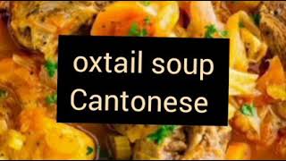 oxtail soup recipe Cantonese [upl. by Adnahsam269]