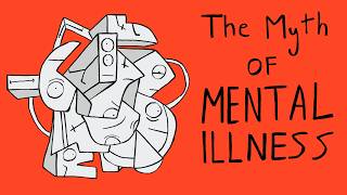 The Myth of Mental Illness [upl. by Nairod291]