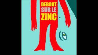 Debout sur le Zinc  12  La jeunesse Debout sur le Zinc [upl. by Ramedlav]