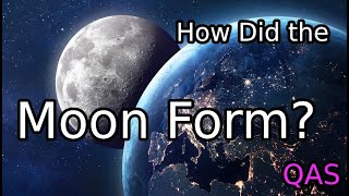 How Did the Moon Form The Incredible Story of Earths Celestial Companion [upl. by Arni131]