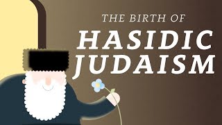 What is Hasidic Judaism A Brief History of the Movement [upl. by Jeanine]