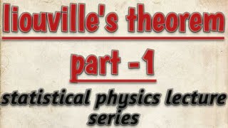 Liouvilles theorem part 1statistical physicsnotes [upl. by Arenahs639]