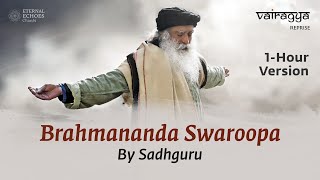 1 Hour Version  Brahmananda Swaroopa 2023  Vairagya Reprise  soundsofisha [upl. by Lemart]