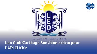 Leo Club carthage Sunshine action pour lAïd El Kbir [upl. by Nahshon238]