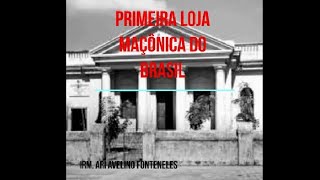 PRIMEIRA LOJA MAÇÔNICA DO BRASIL [upl. by Novy]