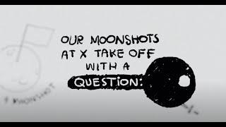 Moonshots start with a big question What if [upl. by Aushoj77]