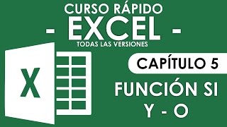 Curso Excel  Capitulo 5 Funcion SI  Y  O Audio Mejorado [upl. by Ammann]