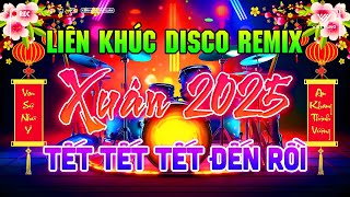 Nhạc Disco Remix Chào Xuân Ất Tỵ 2025  Nhạc Xuân 2025 Remix Mới Nhất  Nhạc Xuân Không Lời 2025 [upl. by Annahs]