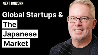 Top Venture Capital Investor Explains How Startups Can Successfully Expand to Japan and the World [upl. by Eusebio]