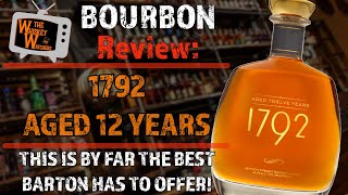 The BEST Barton has to offer  1792 Aged 12 Years Review [upl. by Dlopoel]