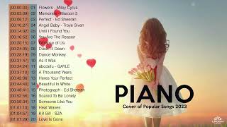 Best Popular Piano Covers of Popular Songs 2023  Most Beautiful Piano Love Songs  Pop Songs 2023 [upl. by Tnafni]