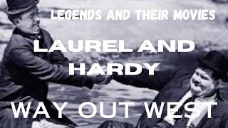 LEGENDS AND THEIR MOVIESLAUREL AND HARDYWay Out West [upl. by Gristede]