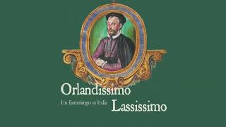 ORLANDISSIMO LASSISSIMO [upl. by Yenaled]