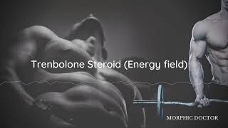 Trenbolone Energy field [upl. by Armington682]