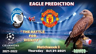 Atalanta vs Manchester United  Champions League 202122  Eagle Prediction [upl. by Angelis]