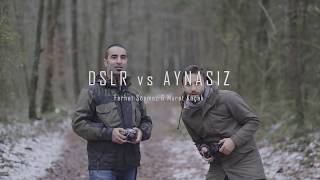 AYNASIZ ve DSLR mirrorless vs dslr arasındaki farklar neler [upl. by Booker696]