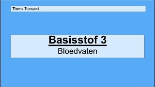 VMBO 4  Transport  Basisstof 3 De bloedvaten [upl. by Gal]