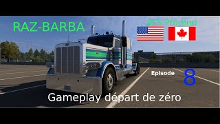 ATS Episode 7 Promod Canada Départ de zéro Optimisation du Peterbilt [upl. by Nyrahs]