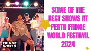 Just Some of the Best Fringe Shows at the 2024 Perth Fringe World Festival [upl. by Oirram]