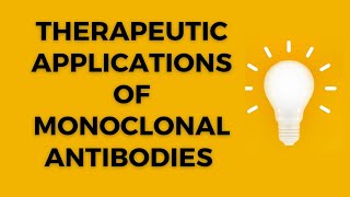 Therapeutic applications of monoclonal antibodies  Immunology  Uses of monoclonal antibodies [upl. by Ajiat]