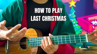 How To Play Last Christmas on Ukulele Fingerstyle Tutorial [upl. by Deste53]