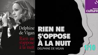 Rien ne soppose à la nuit de Delphine de Vigan en 10 épisodes [upl. by Carbo]