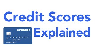 Credit Scores Fully Explained [upl. by Kiefer]