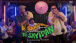 Shaggydog  Di Sayidan Keroncong Feat OK Puspa Jelita amp NdarboyGenk Official Music Video [upl. by Nalepka]