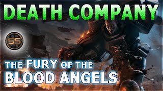 DEATH COMPANY The Fury of the BLOOD ANGELS  Warhammer 40K Lore [upl. by Siuoleoj]