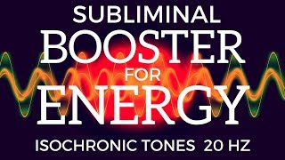 SUBLIMINAL ENERGY BOOSTER  Feel Wide Awake Energetic amp Alert With Isochronic Tones  Beta Waves [upl. by Scevo]