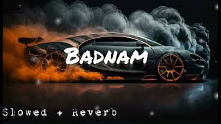 Badnam Slowed Reverb Mankirt Aulakh slowed reverb by RV attitude slowedandreverb lofimusic [upl. by Lednew819]