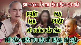 Sư Huynh Ẩn Tu Nói Về Bà Nguyễn Phương Hằng Phỉ Báng Chân Tu Nge Ớn Lạnh  Lâm An Giang [upl. by Isnyl149]