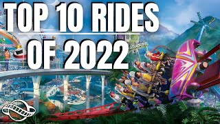 TOP 10 RIDES OF 2022  Planet Coaster [upl. by Wallie176]