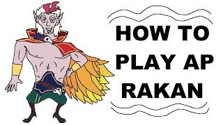 A Glorious Guide on How to Play AP Rakan [upl. by Posehn]