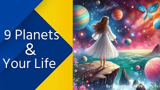 Astrology Unveiled Your Life Through the Lens of 9 Planets  9 Planets amp Your Life [upl. by Fonsie]