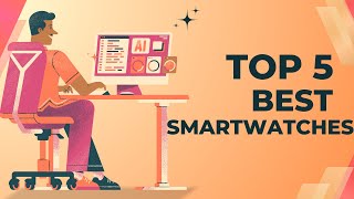 Top 5 Smartwatches of 2024 [upl. by Lyrpa279]