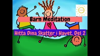 Barn Meditation Hitta skatterna Nivå 1 7 Chakras [upl. by Dore]