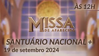 Missa  Santuário Nacional de Aparecida 12h  19092024 [upl. by Eiraminot]