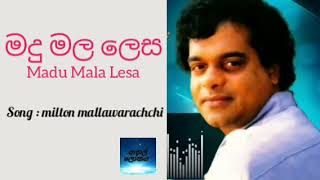 quotමදු මල ලෙසquotmadu mala lesasongmilton mallawarachchi [upl. by Dragon]