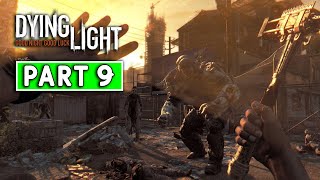 NOT YOU BROTHER Dying Light PS4 Gameplay Walkthrough Part 9 [upl. by Gwennie493]