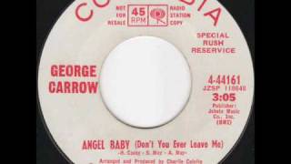 George Carrow  Angel Baby [upl. by Barrett]