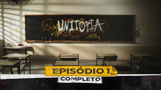 UNITOPIA  EPISÓDIO 1 [upl. by Boone]