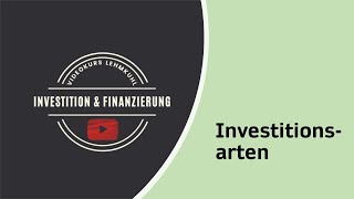 IF Folge 3  Investition  Investitionsarten [upl. by Melitta538]