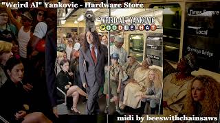 quotWeird Alquot Yankovic  Hardware Store MIDI [upl. by Phillie915]