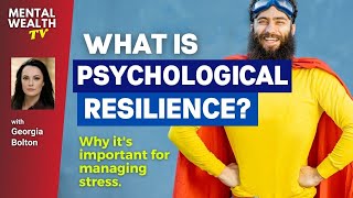 What is Psychological Resilience Why Its Important for Managing Stress [upl. by Elletnohs]